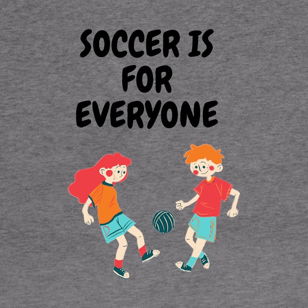 soccer is for everyone by Diogomorgadoo